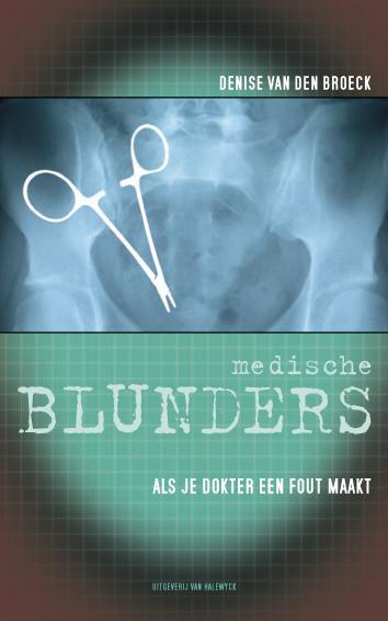 Medische blunders - als je dokter een fout maakt