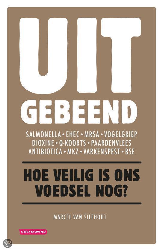 Uitgebeend. Hoe veilig is ons voedsel?