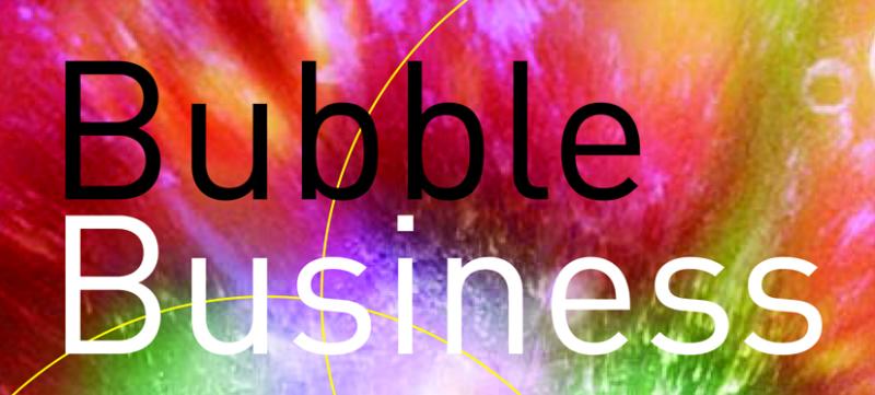 Bubble business